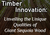Timber Innovation: Unveiling the Unique Qualities of Giant Sequoia Wood Thumbnail